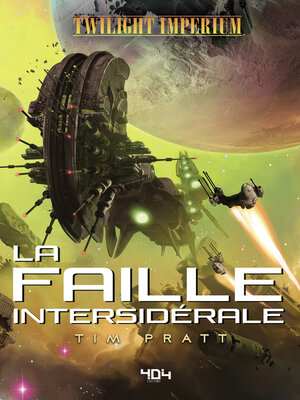 cover image of Twilight Imperium--La Faille Intersidérale--Roman space opera--Officiel--Dès 14 ans et adulte--404 Éditions